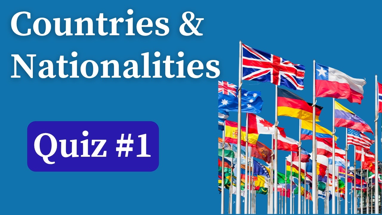 Countries and Nationalities Quiz 1 (10 Questions)