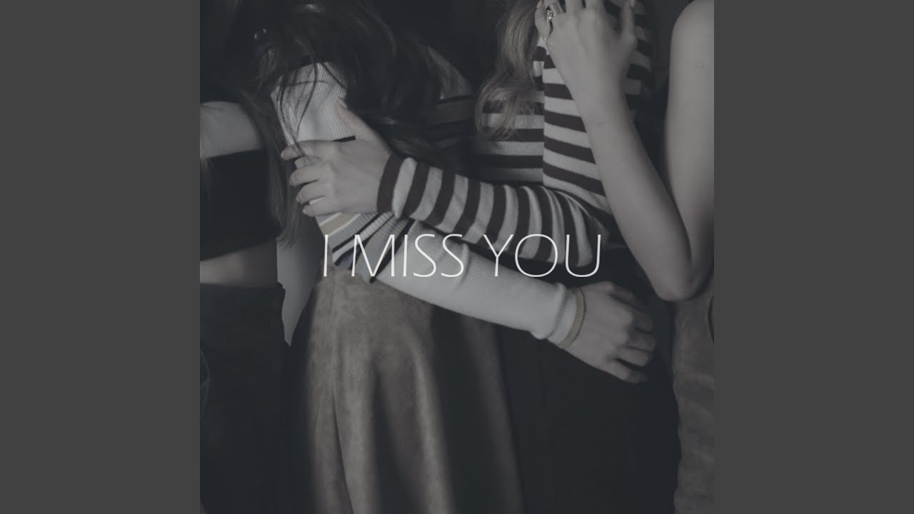 I Miss You
