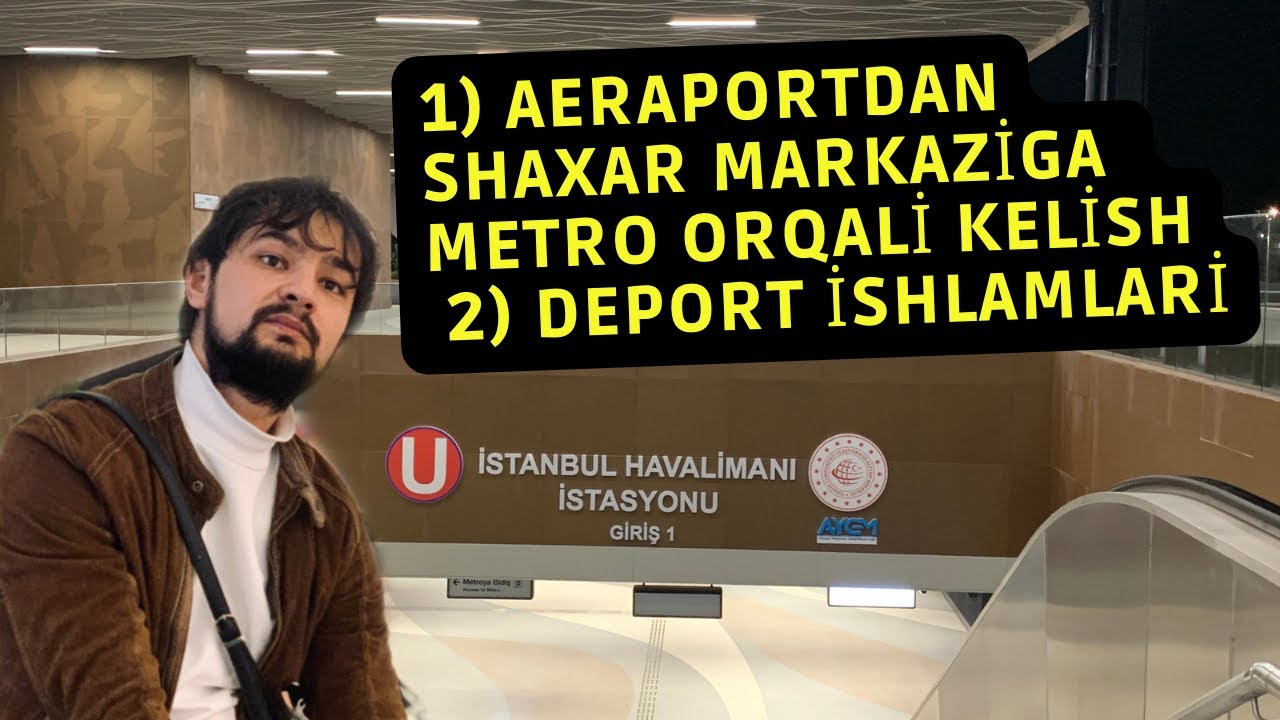 İstanbul aeraportida deport ishlari haqida | ￼Истанбул ￼ аэропортда депорт ишлари хакида￼
