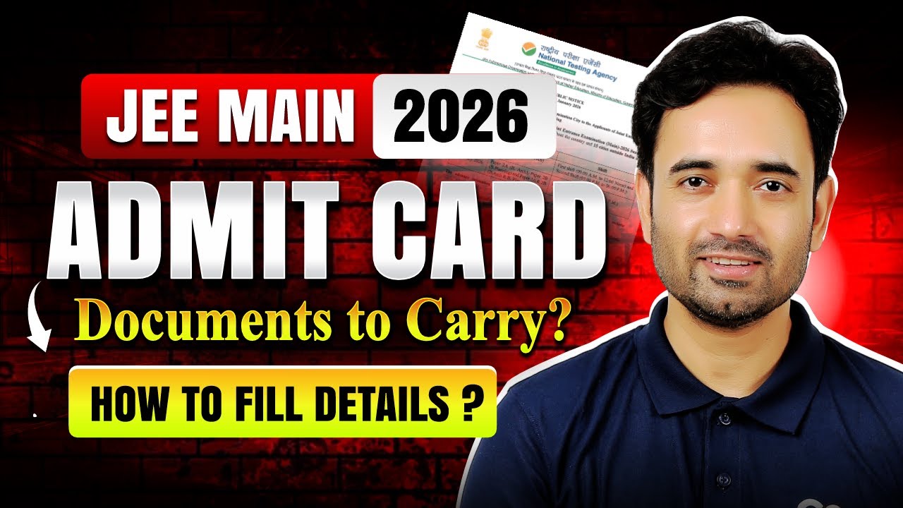 JEE 2026:Admit Card Mistakes =Entry Denied!  Docs to Carry + MUST-KNOW RULES to Not Get Disqualified