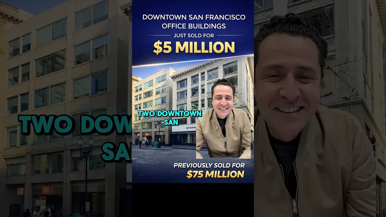 Downtown San Francisco Office Buildings Sell for $5M After $75M Peak – What Happened?