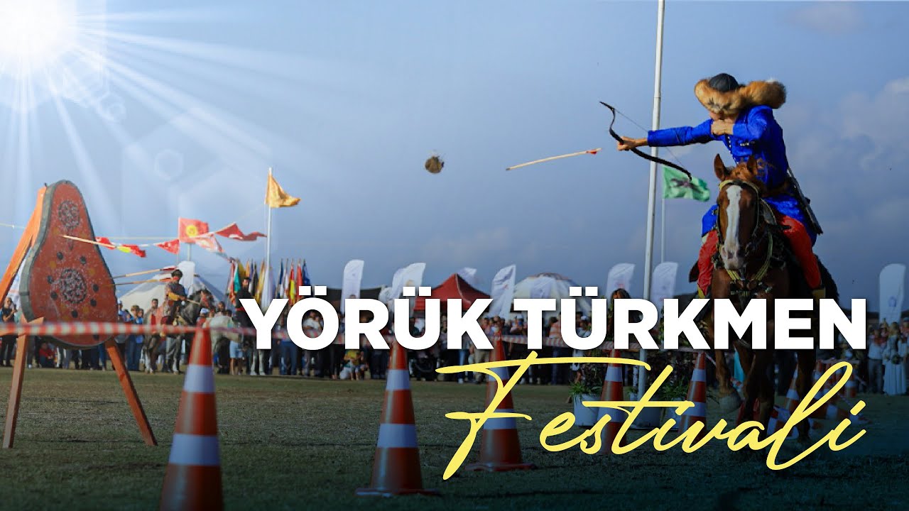 Türklerin buluşma noktası Yörük Türkmen Festivali