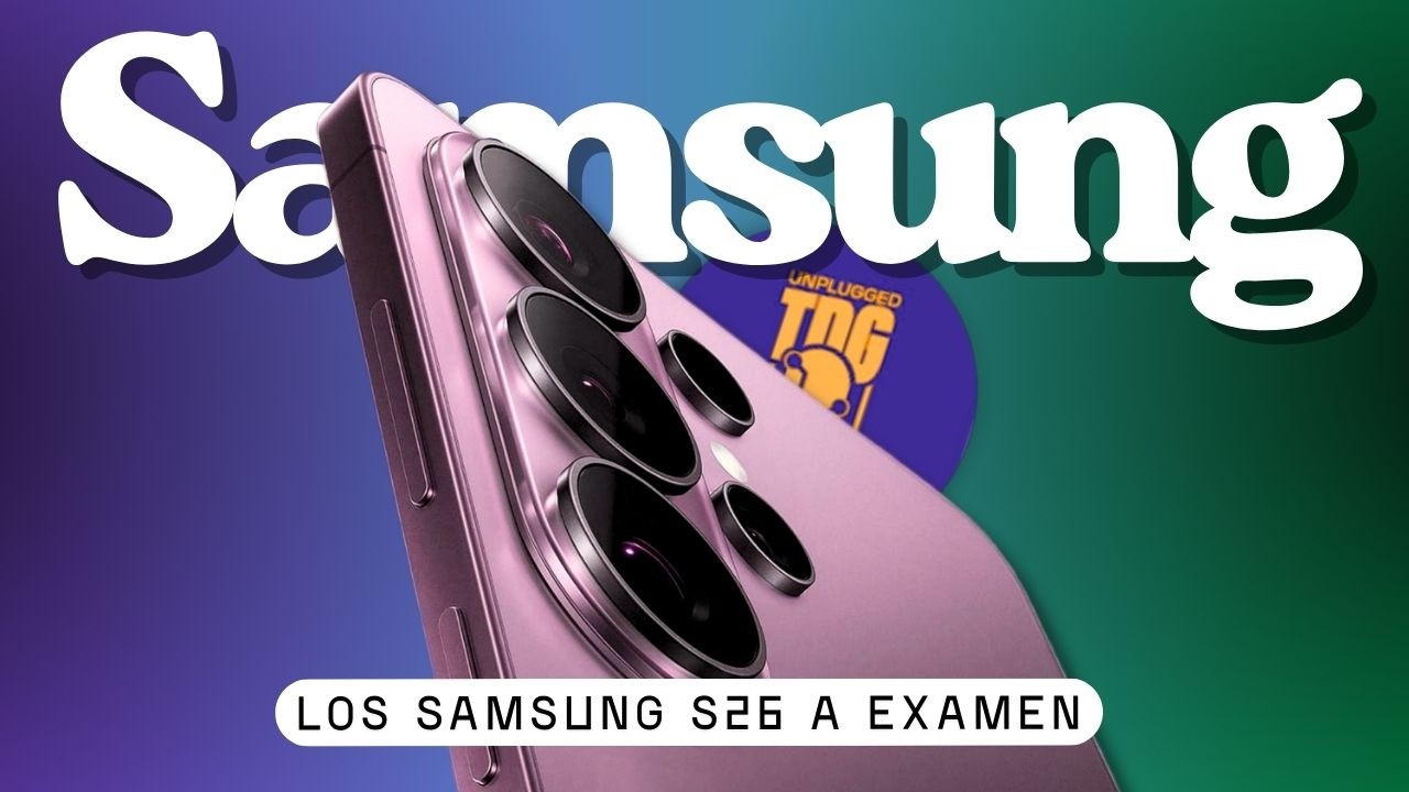 Samsung S26 A FONDO! El lanzamiento del año a EXAMEN | 7X07