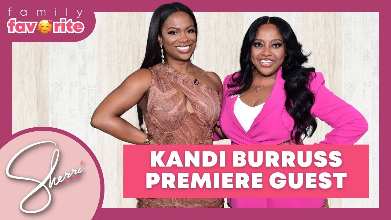 Family Favorite: Kandi Burruss | Sherri Shepherd