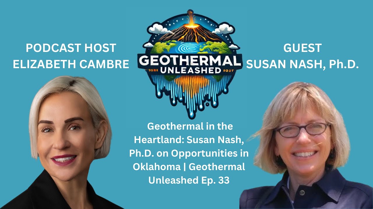 Geothermal in the Heartland: Susan Nash, Ph.D. on Opportunities in Oklahoma | Ep. 33