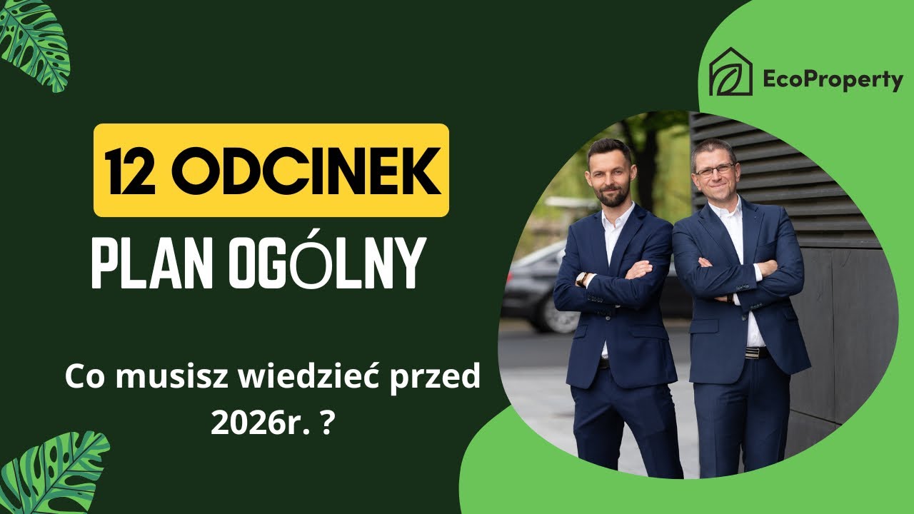 Plan ogólny - co MUSISZ wiedzieć przed 2026 rokiem!