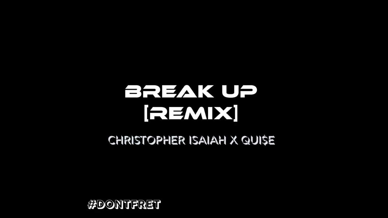 break up [ remix ]