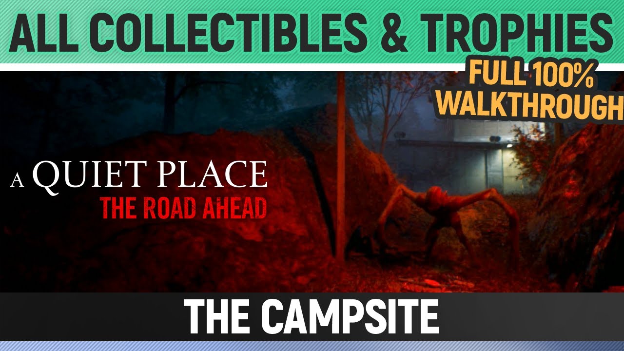 A Quiet Place: The Road Ahead - The Campsite - All Collectibles & Trophies 🏆 Full Walkthrough
