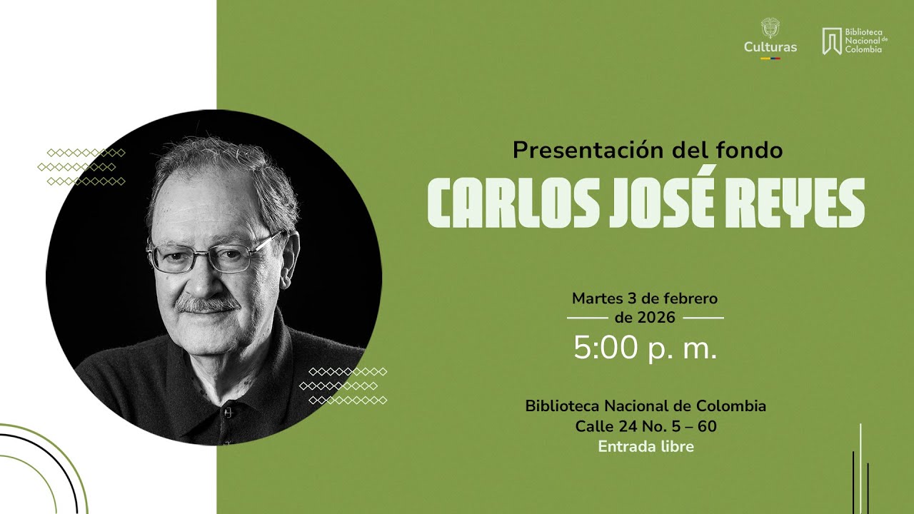 Presentación del Fondo Carlos José Reyes de la Biblioteca Nacional de Colombia