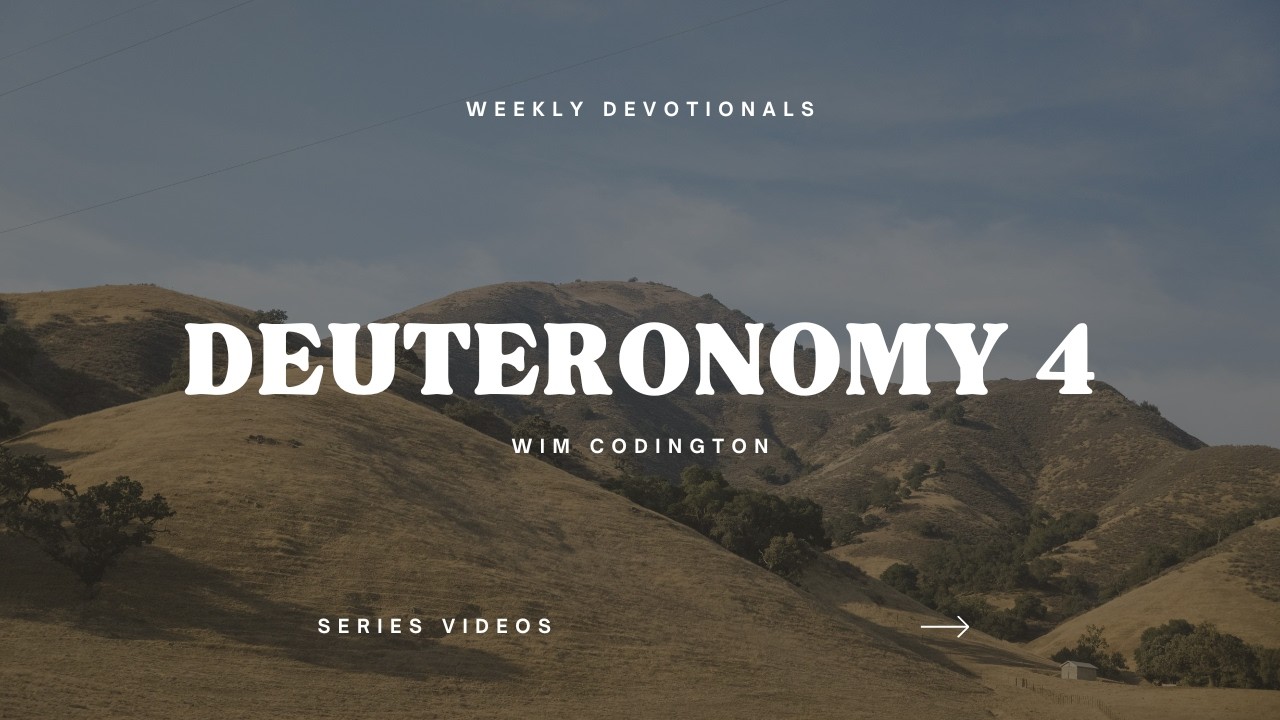 Disciple-Making Collective | Weekly Devotionals | Deuteronomy 4