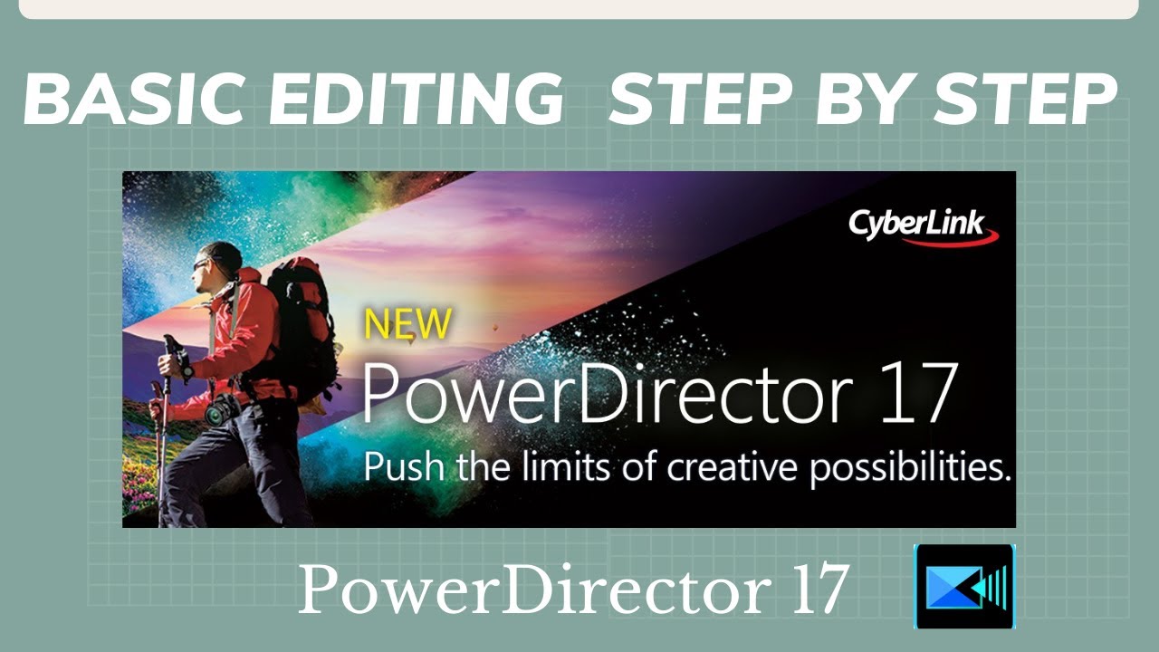How To Edit in CyberLink PowerDirector 17 Basic Editing Step By Step