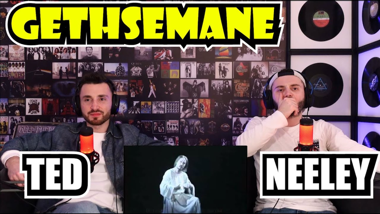 JESUS CHRIST SUPERSTAR - GETHSEMANE (TED NEELEY) | FIRST TIME REACTION