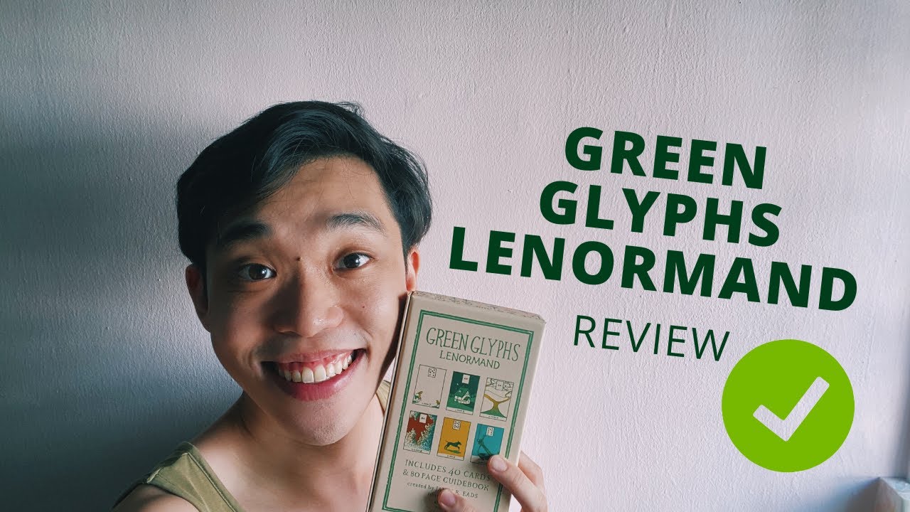 REVIEW OF 📗 GREEN GLYPHS LENORMAND: spoiler alert i love it so much T_T