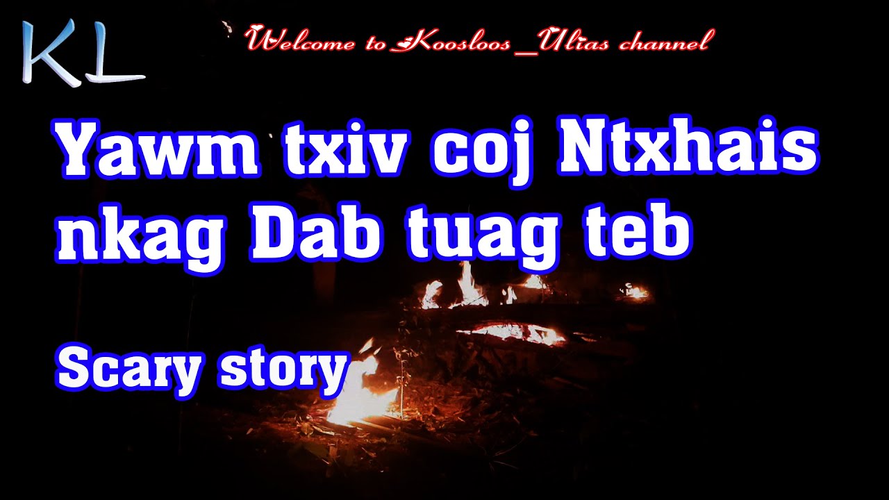 Yawm txiv tuag ua Dab coj Ntxhais nkag Dab tuag teb 11/18/2020