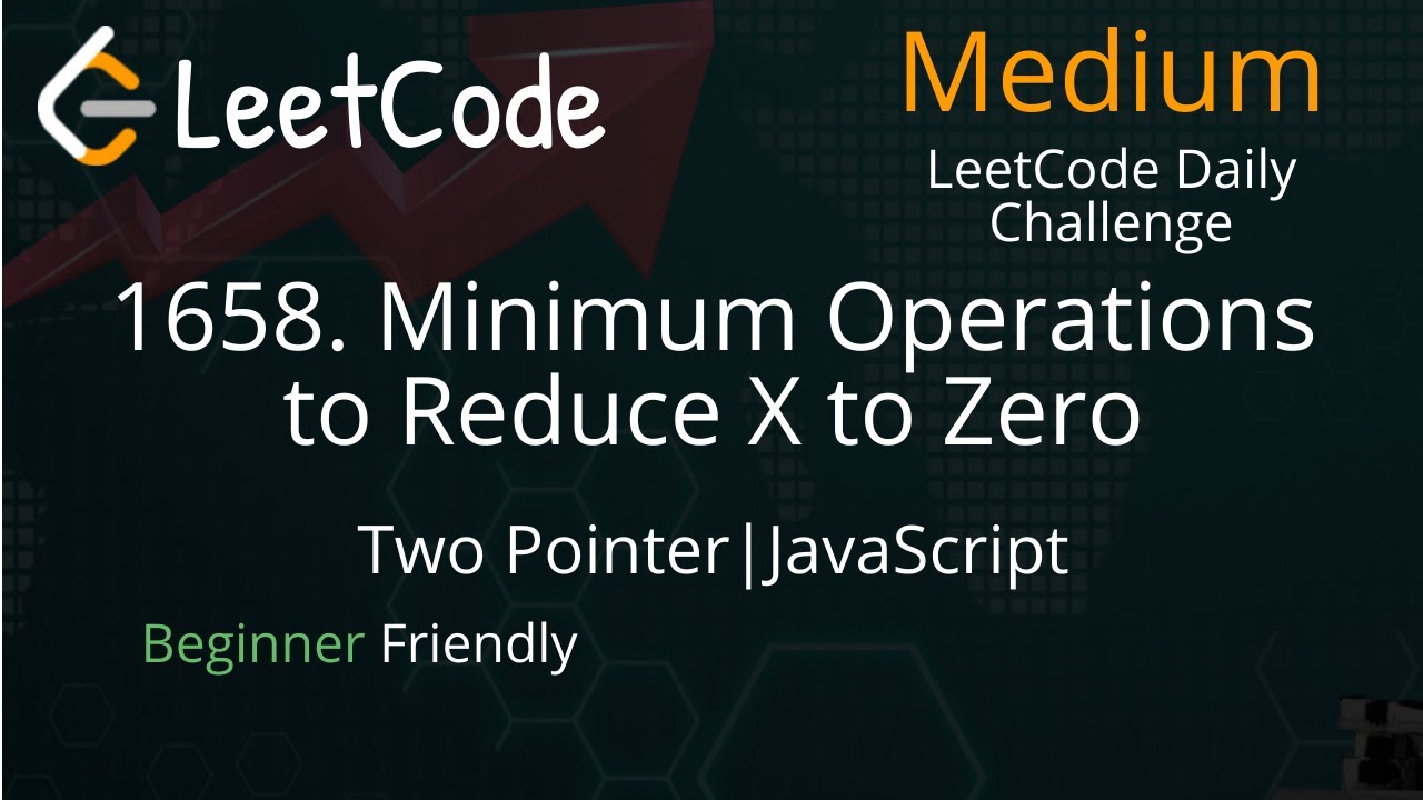 1658. Minimum Operations to Reduce X to Zero - Two Pointers - JavaScript