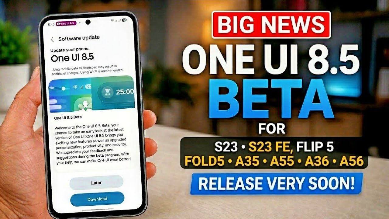 Бета-версия One UI 8.5 для S23, S23 FE, Fold5, A35, A55, A36 и A56 выйдет ОЧЕНЬ скоро!