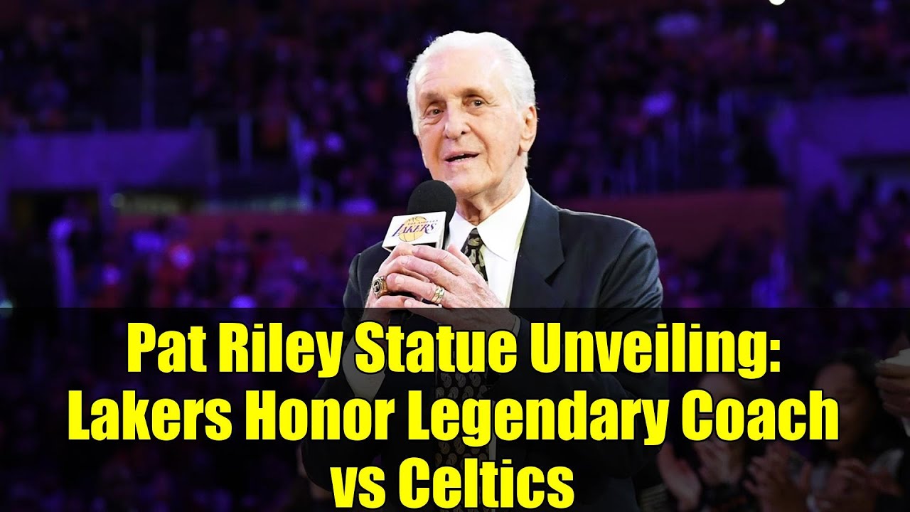 Pat Riley Statue Unveiling: Lakers Honor Legendary Coach vs Celtics