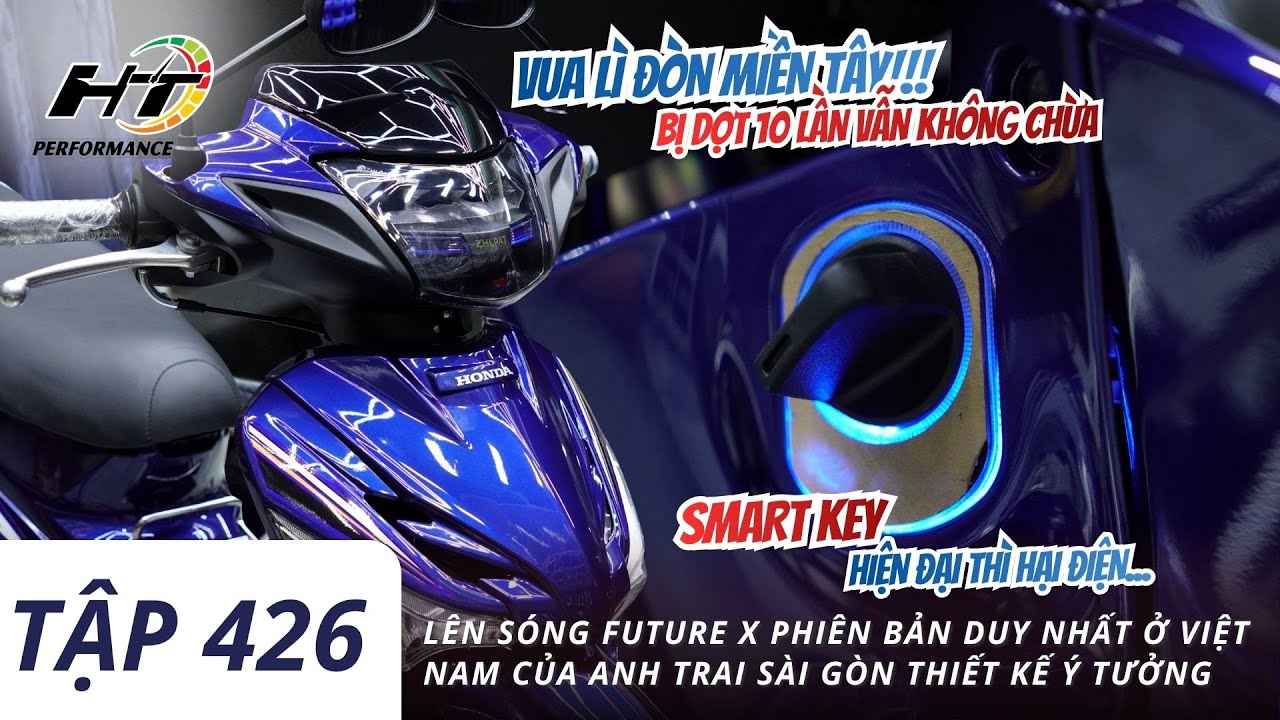Tập 426 | Lên sóng Future X phiên bản DUY NHẤT Ở VIỆT NAM của anh trai Sài Gòn thiết kế ý tưởng