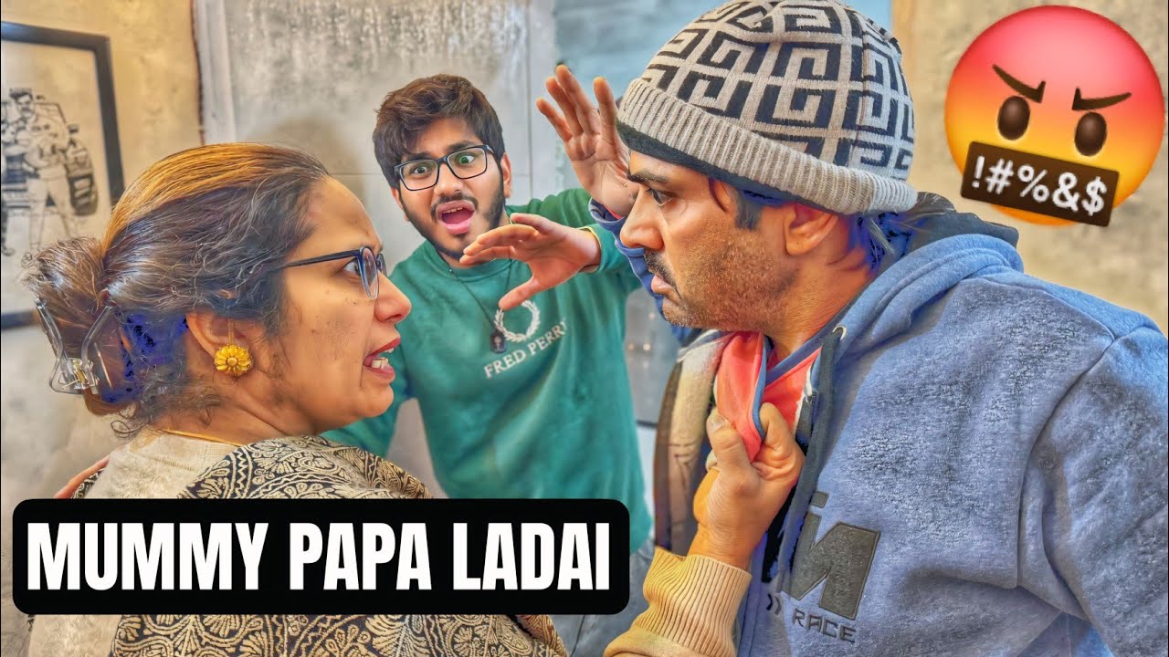 Mummy Papa Ki Ladai Ho Gayi 😣