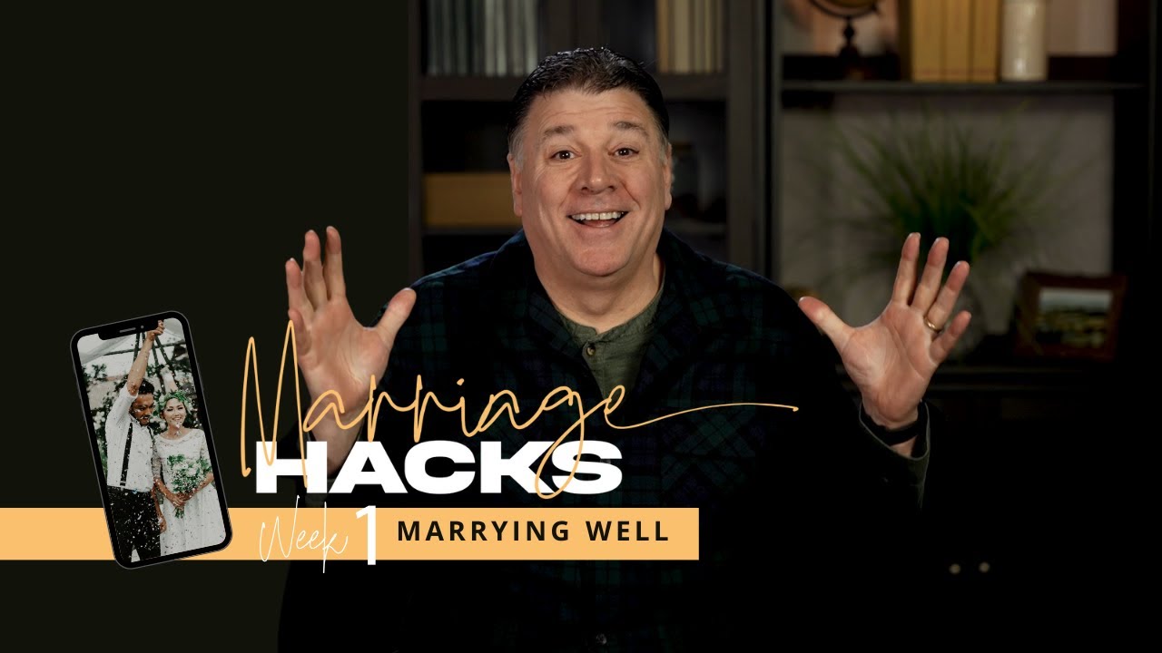Marrying Well! | Marriage Hacks (Week 1)