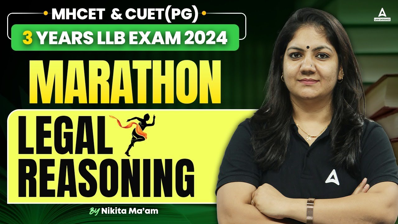 MHCET Law | CUET PG 3 Years LLB Exam 2024 | Legal Reasoning Marathon Class | By Nikkita Mam
