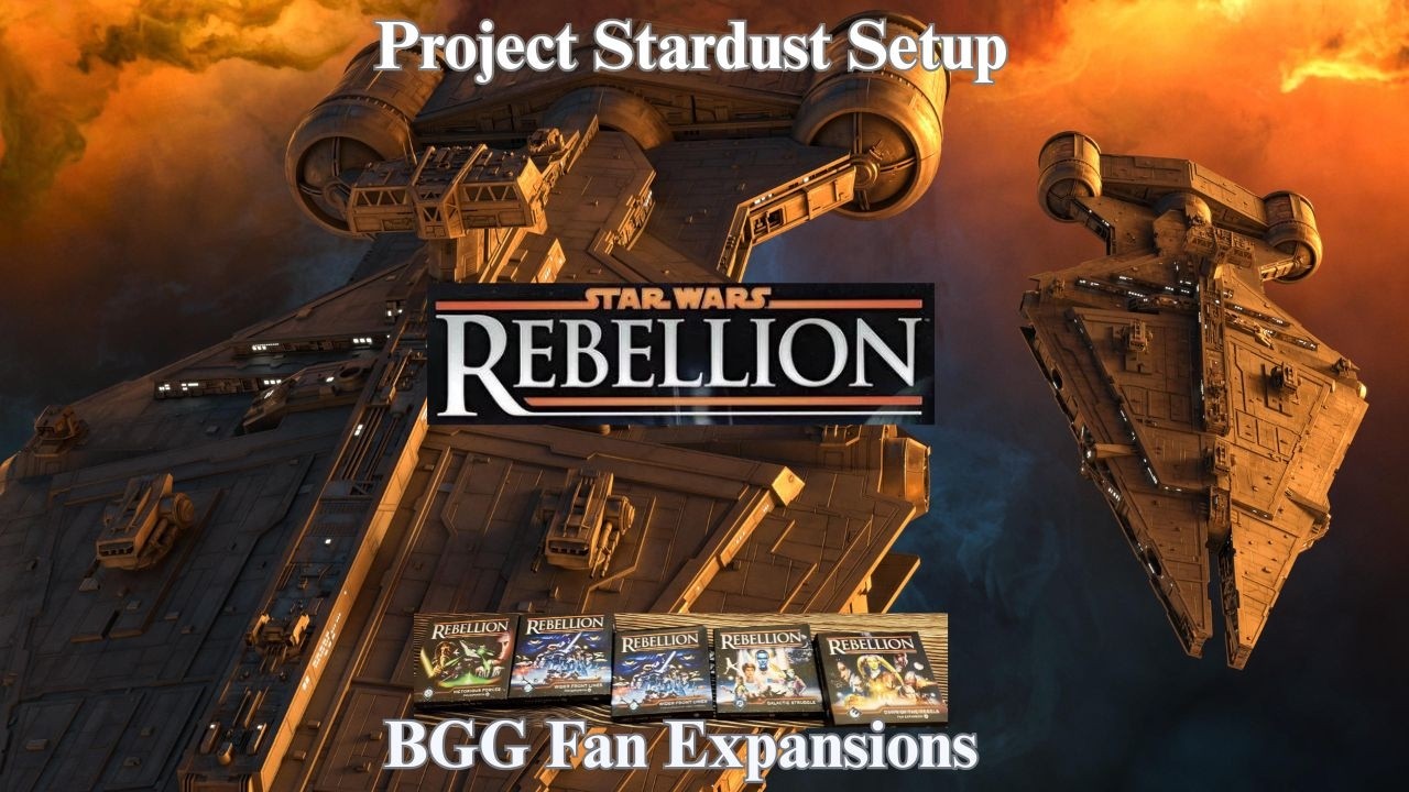 Star Wars Rebellion Project Stardust And Fan Expansions 03/16/26