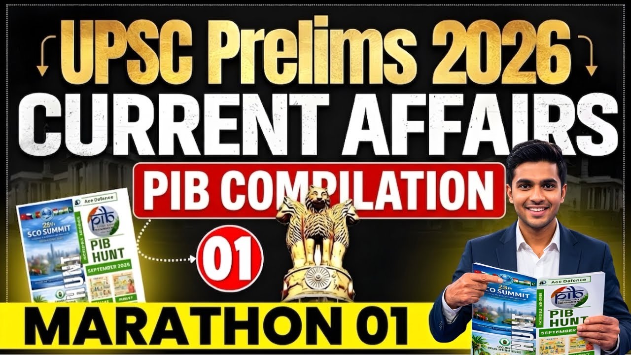UPSC Prelims 2026 Current Affairs : PIB Compilation Marathon-01 | Current Affairs Single Source
