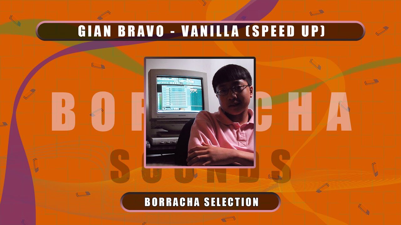 GIAN BRAVO - VANILLA (speed up)