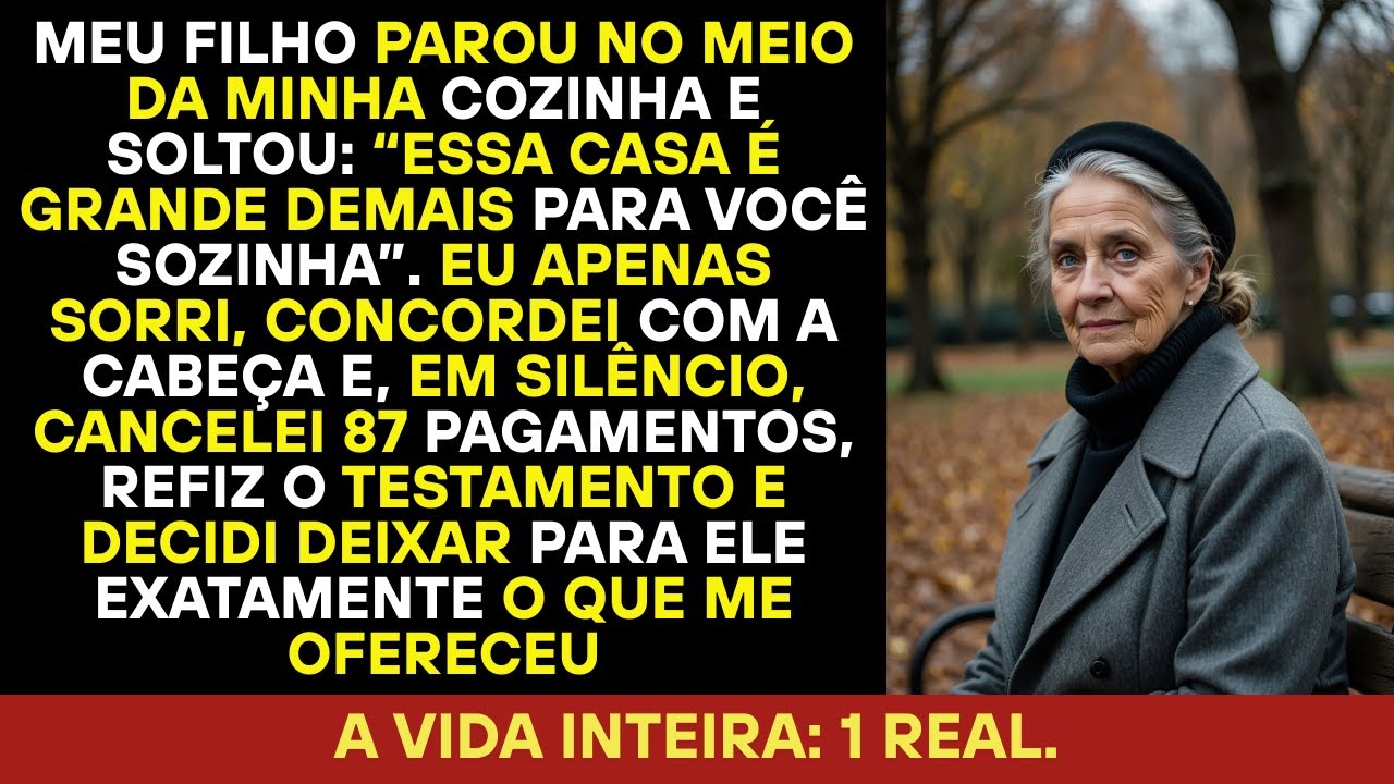 “Esta casa é grande demais para você”, disse meu filho — deixei 1 real e cancelei 87 parcelas.