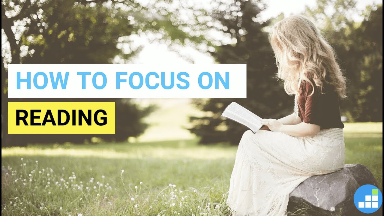 How to Focus on Reading