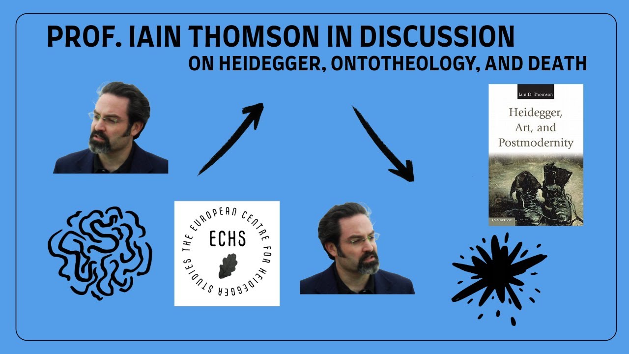 Prof. Iain Thomson on Heidegger, Ontotheology, and Death