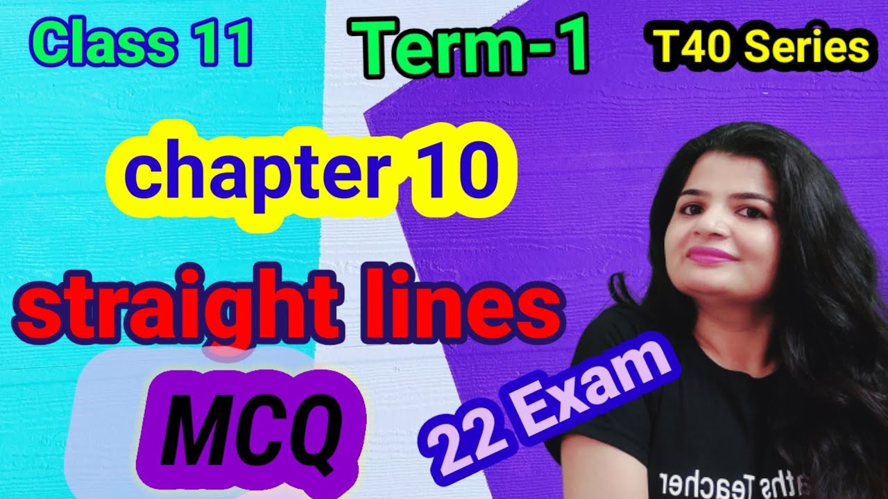 {T40 MCQ Series} Class 11th Chapter 10 | Straight Lines| MCQs | NCERT Maths