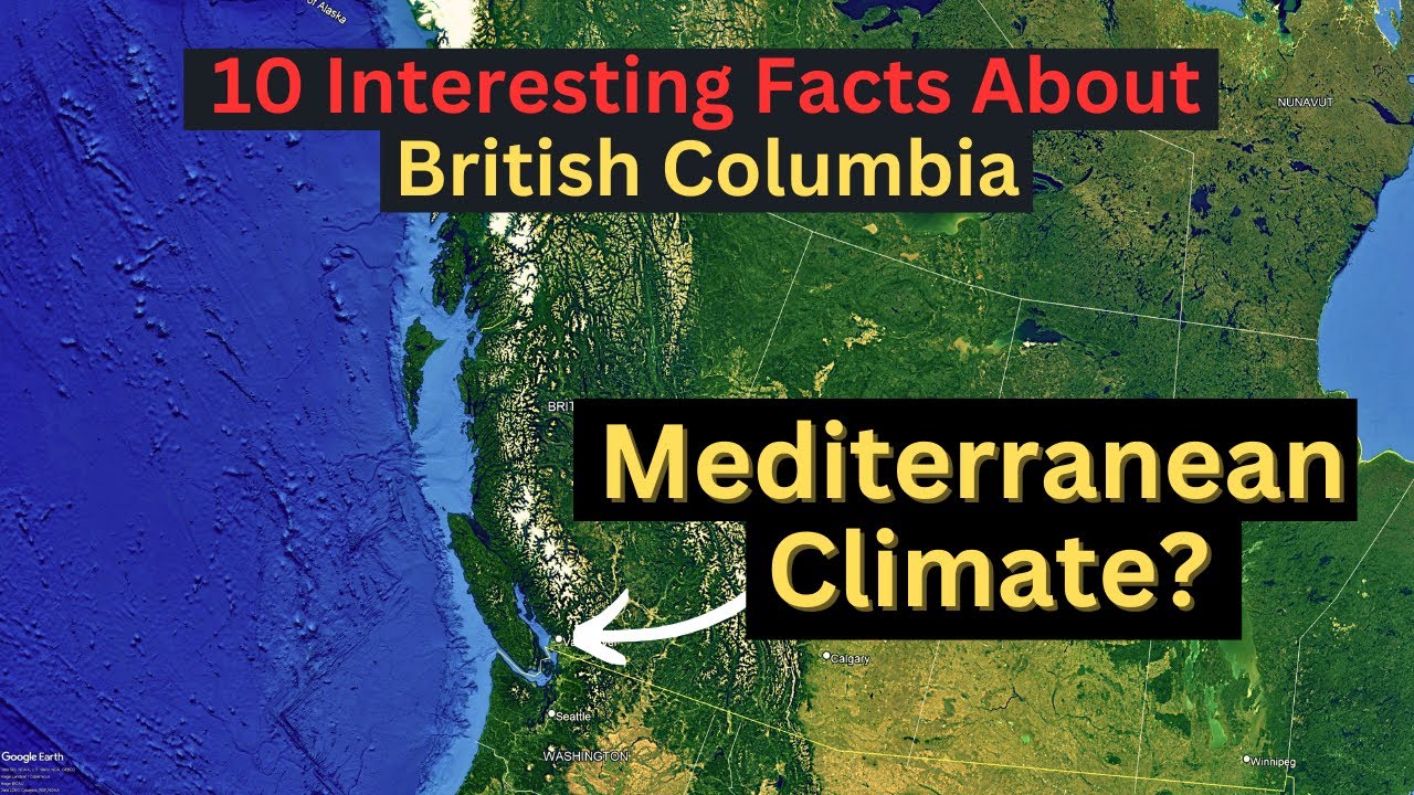 CANADA'S WARMEST PROVINCE? | 10 Interesting Facts About BRITISH COLUMBIA'S Geography