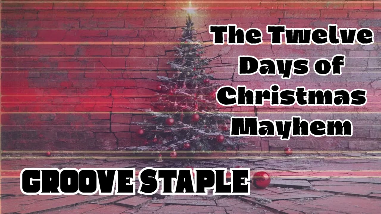 Twelve Days of Christmas Mayhem (Ultimate Experience Mix) – Groove Staple (Original Christmas Track)