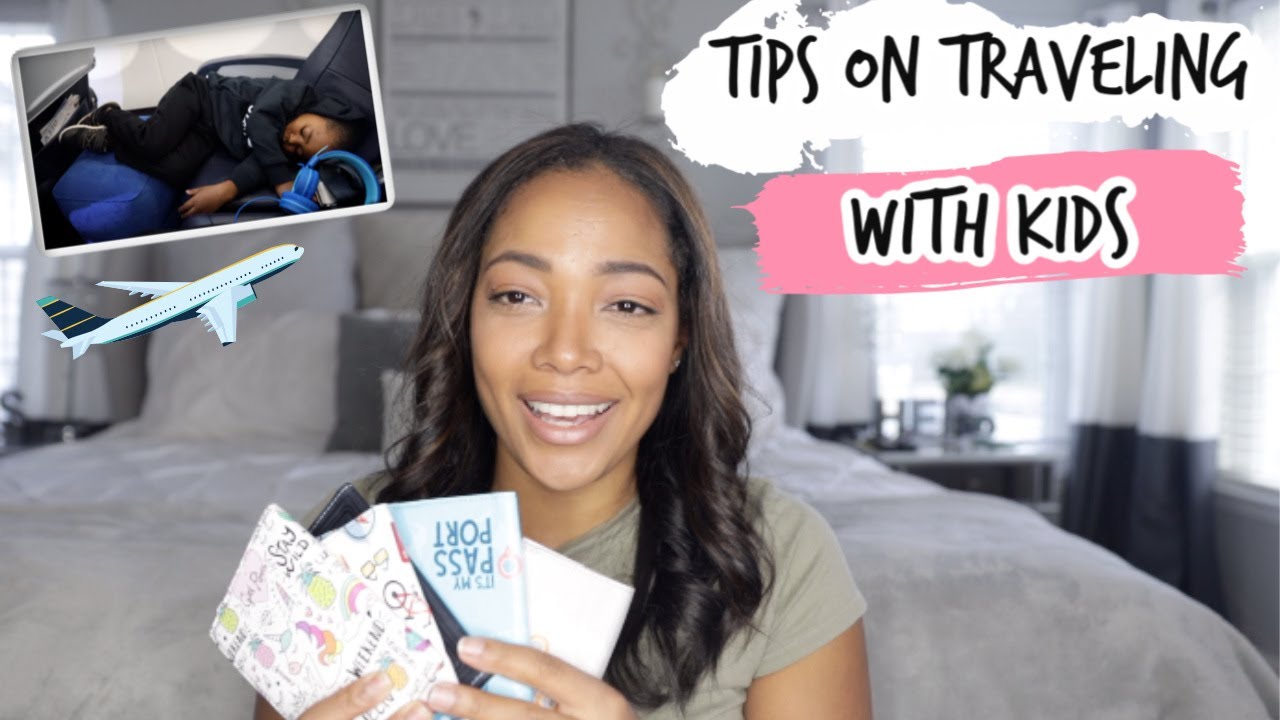 TIPS ON TRAVELING WITH KIDS