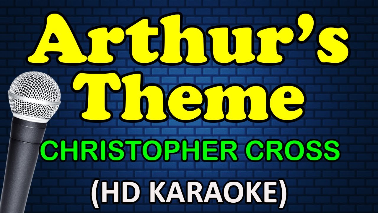 ARTHUR'S THEME - Christopher Cross (HD Karaoke)