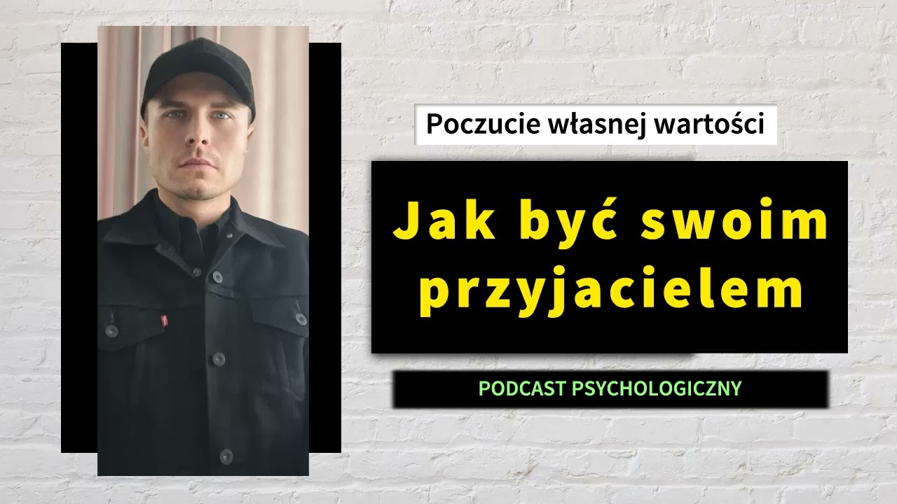 Jak być swoim przyjacielem - psycholog Rafał Olszak