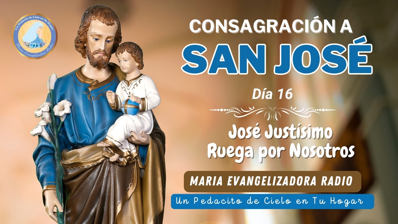 Día 16 - Consagración a San José.
