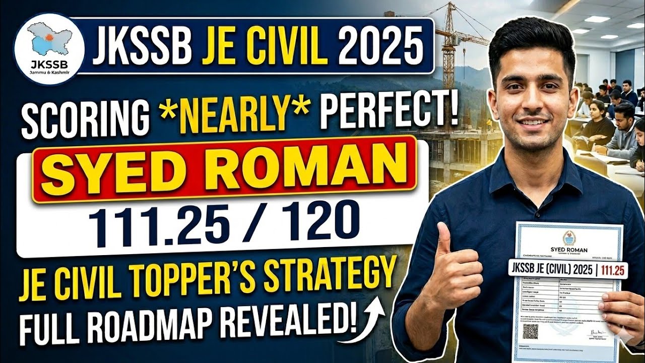 111.25 / 120?! Meet the JKSSB JE Civil 2025 Topper Syed Roman