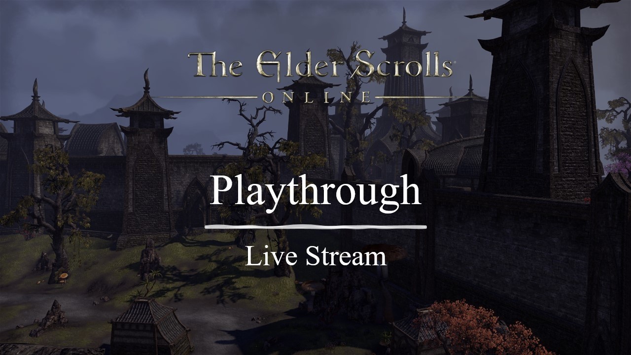 Its good to be back | Elder Scrolls Online Elsweyr DLC Live Stream | PC NA | Come Hang Out