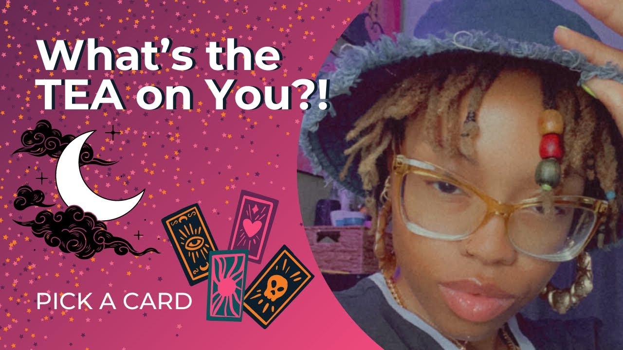 🍵🐸pick a card🐸🍵 what’s the tea on you?!