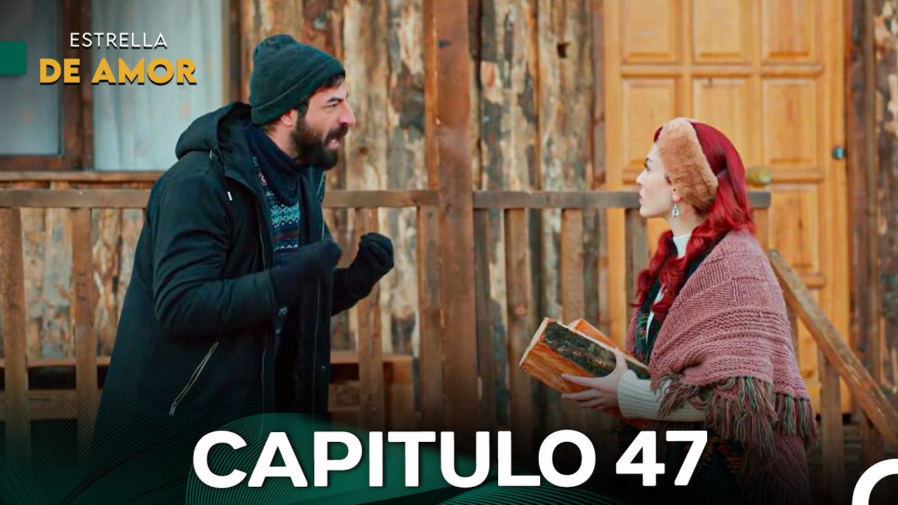 Estrella De Amor Capitulo 47 (Doblado En Español)