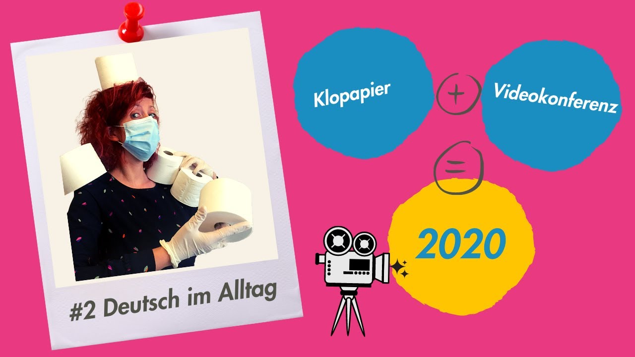 #2 2020 = Klopapier und Videokonferenz auf Deutsch - &iexcl;Del alem&aacute;n avanzado al nativo, divirti&eacute;ndote!