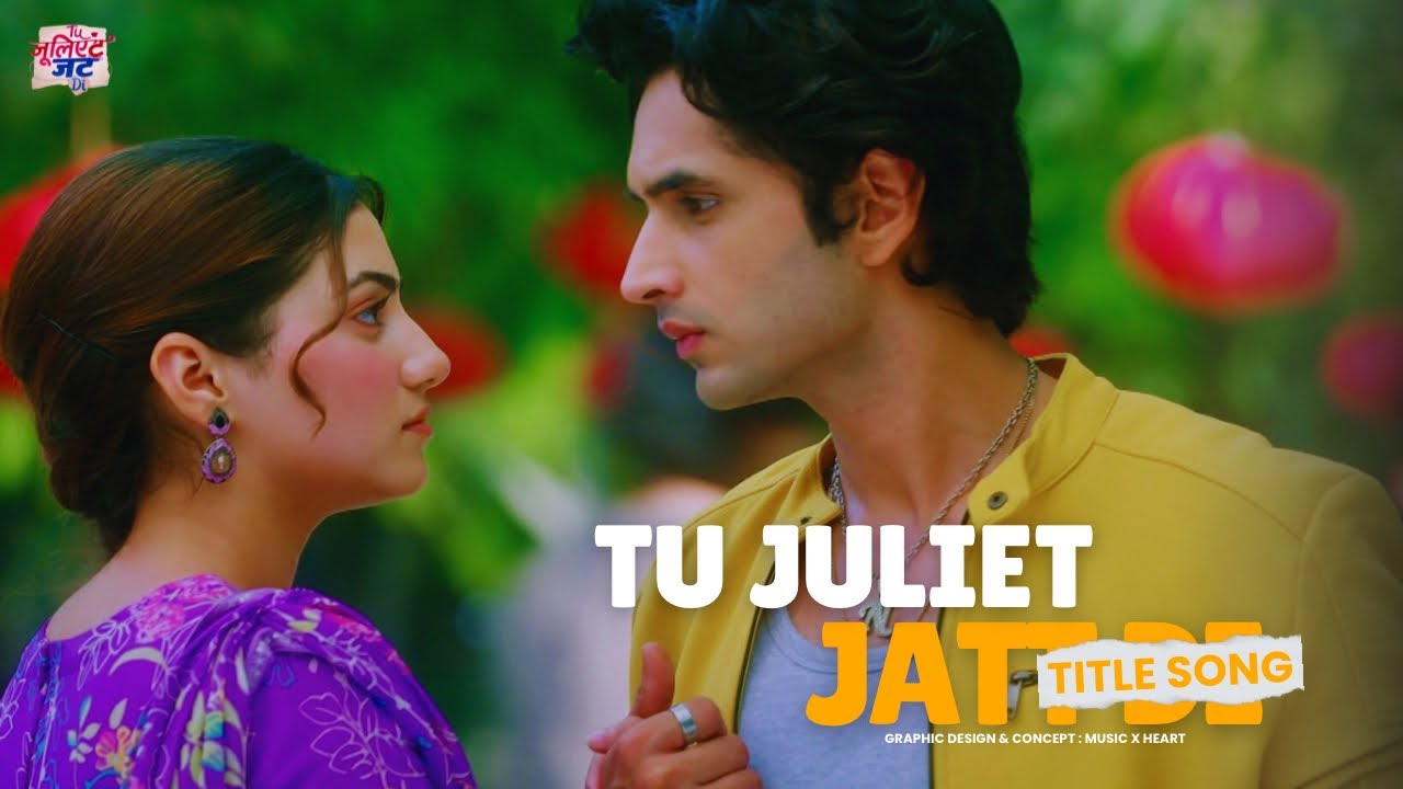 Tu Juliet Jatt Di Title Song - #syedrazaahmed #jasmeetkaur 