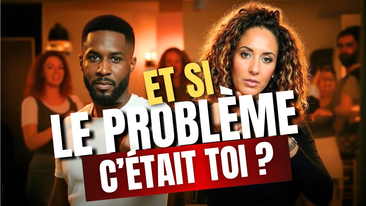 ET SI LE PROBLÈME DANS LE COUPLE… C’ÉTAIT TOI ?