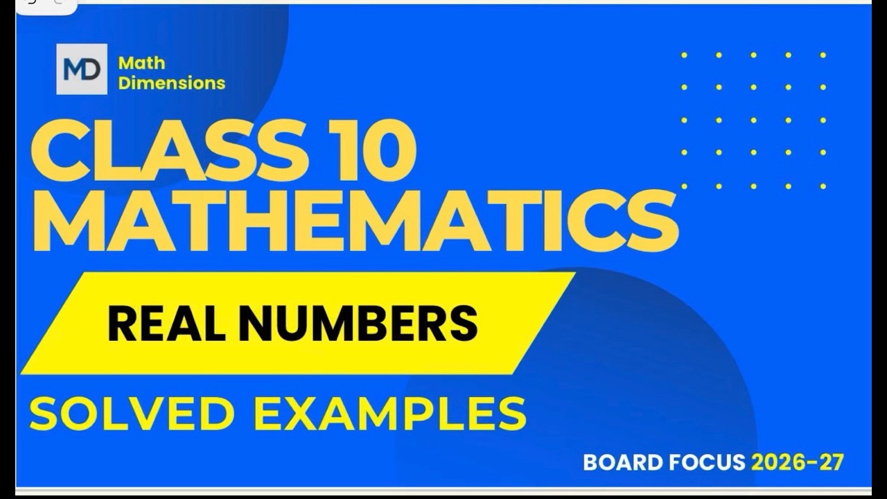 “Real Numbers NCERT Solved Examples | Class 10 Maths Board  Exam Preparation