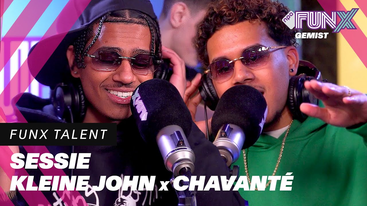 KLEINE JOHN x CHAVANTÉ | Sessie | FunX Talent