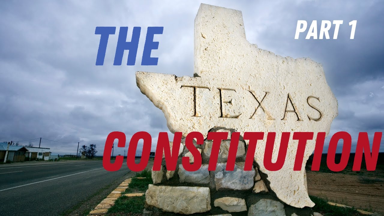 Texas Constitution Part 1