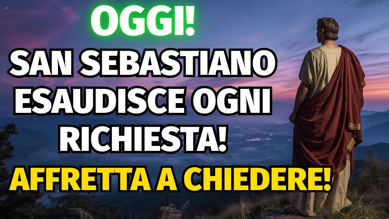 21 FEBBRAIO SOLO OGGI! SAN SEBASTIANO ESAUDISCE OGNI RICHIESTA! AFFRETTA A CHIEDERE!