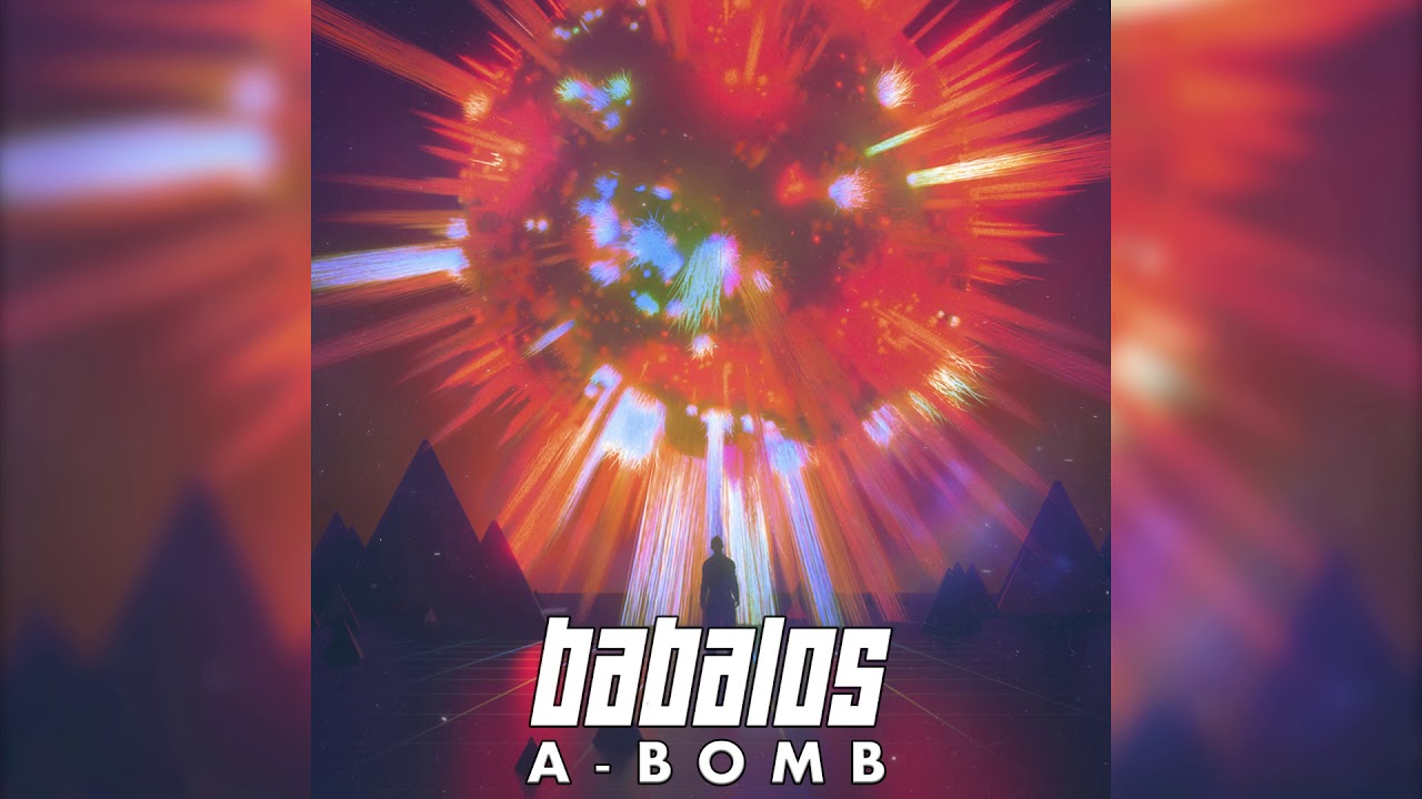 Babalos - A Bomb [HQ]